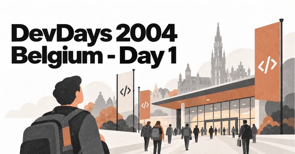 DevDays 2004 Belgium: Day 1