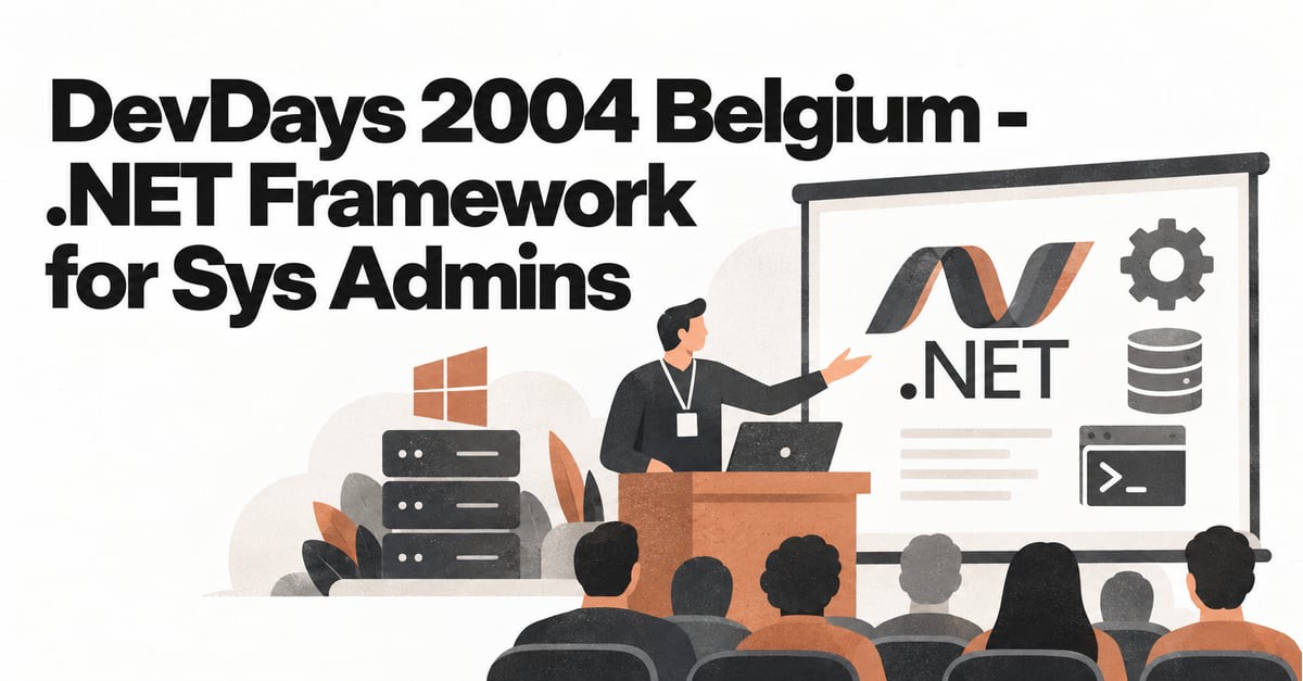 DevDays 2004 Belgium: .NET Framework for Sys Admins