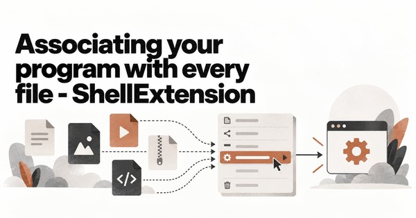 Associating Your Program with Every File: ShellExtension