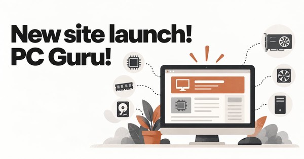New Site Launch: PC Guru!