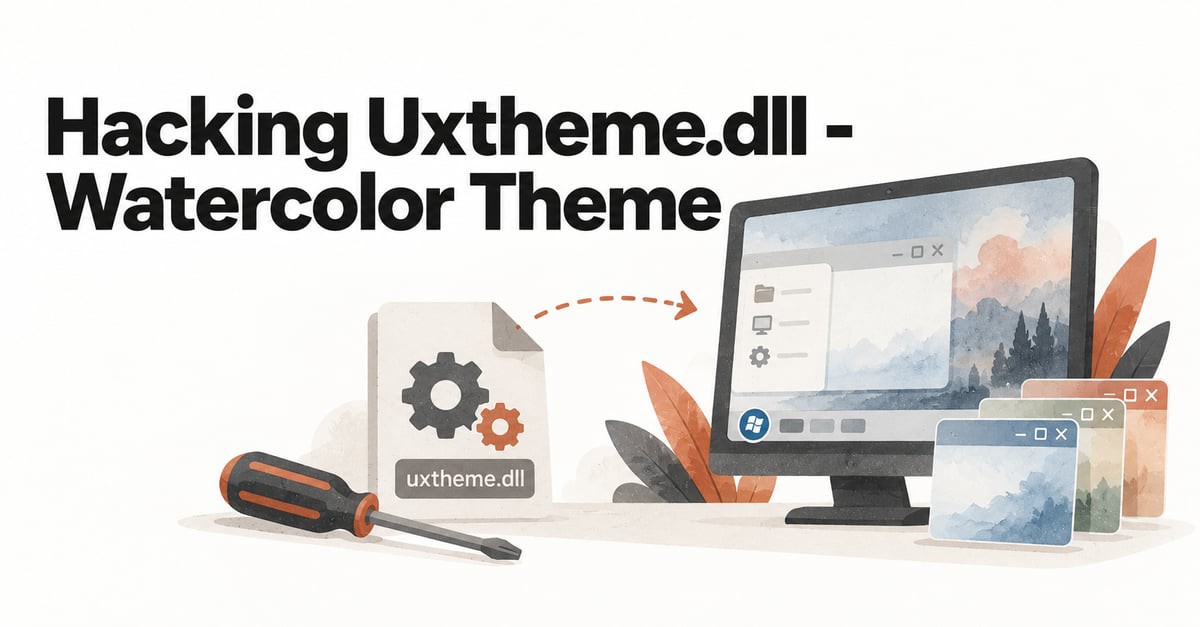 Hacking Uxtheme.dll: Watercolor Theme