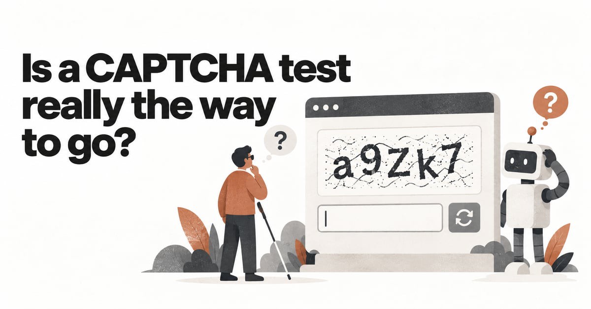 Is a CAPTCHA Test Really the Way to Go?
