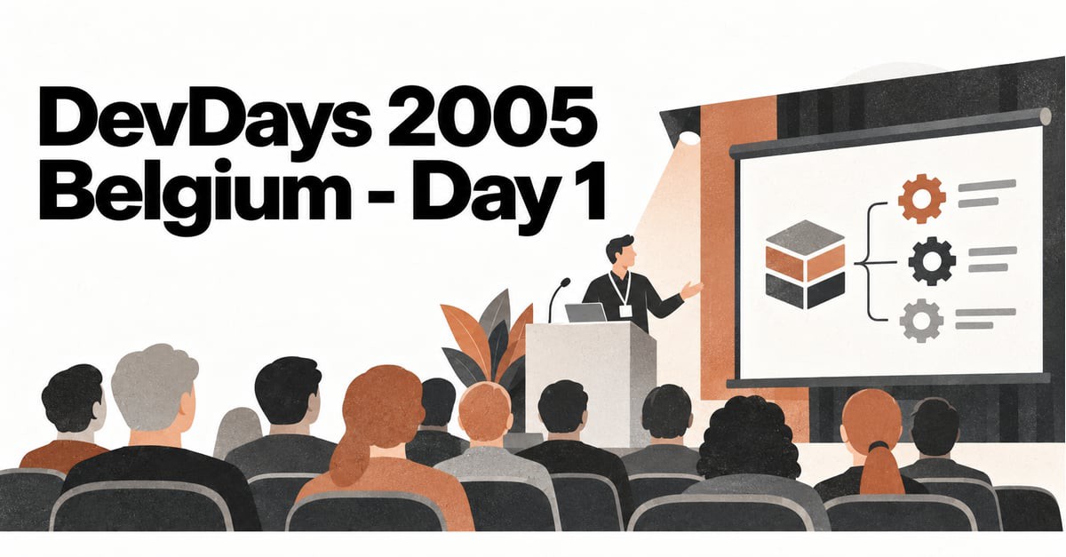 DevDays 2005 Belgium: Day 1