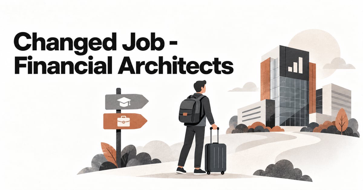Changed Job: Financial Architects