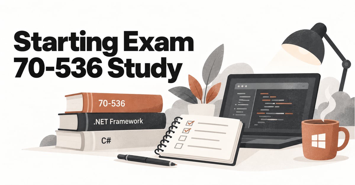 Starting Exam 70-536 Study