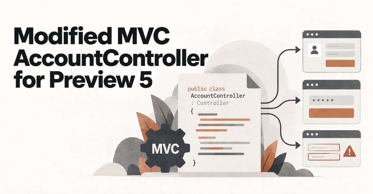 A Reworked MVC Preview 5 AccountController