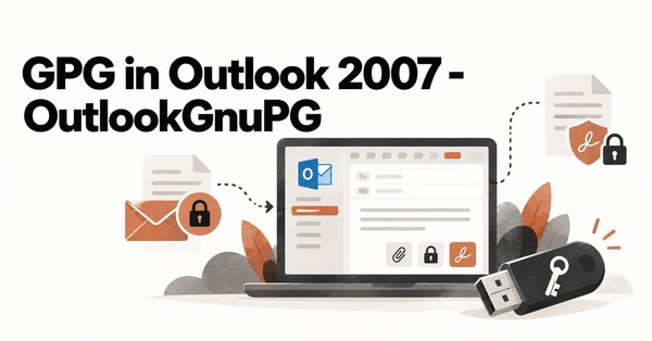 GPG in Outlook 2007 - OutlookGnuPG