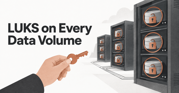 LUKS on Every Data Volume