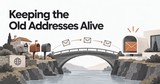 Keeping the Old Addresses Alive